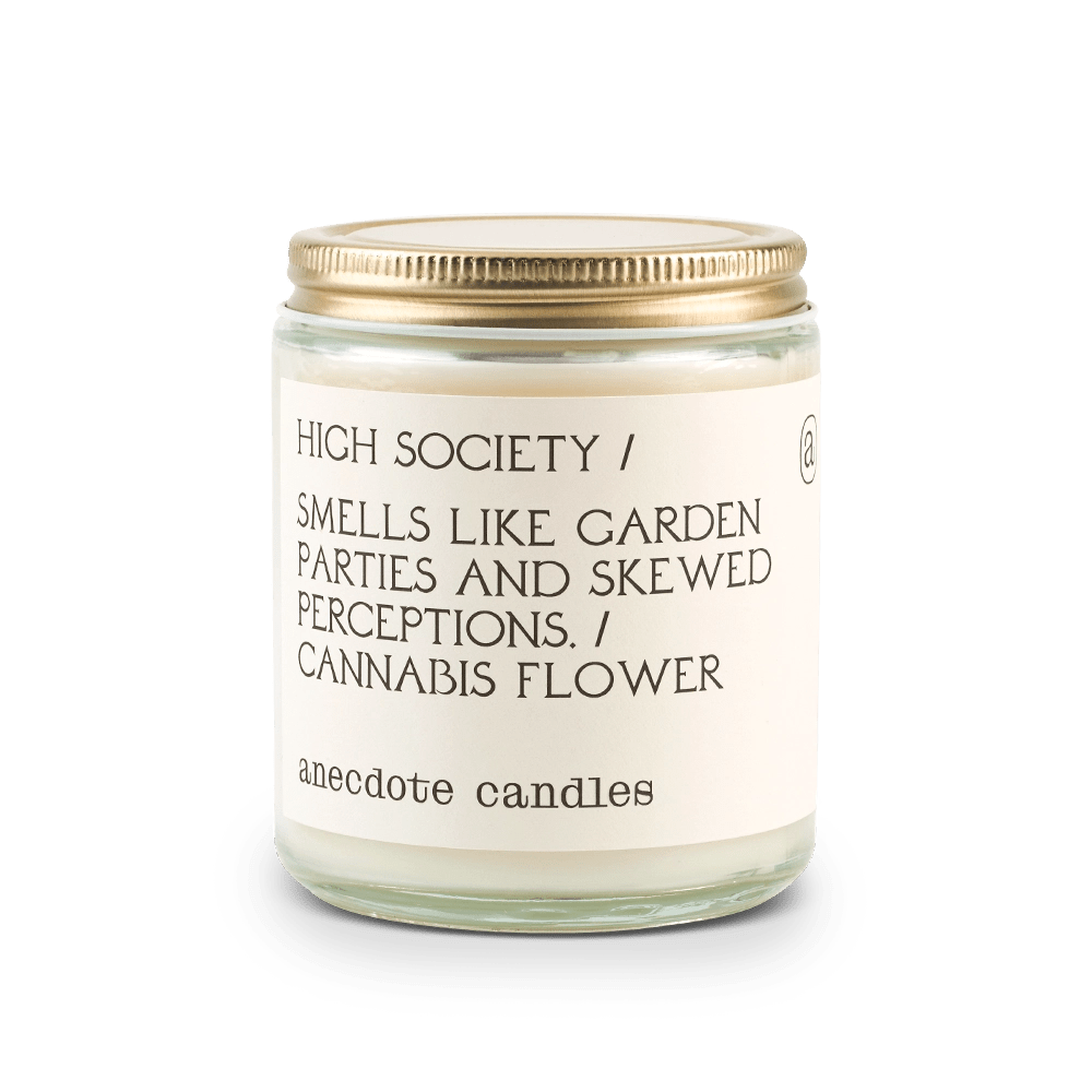 Anecdote candle with label reading High Society / Smells like garden parties and skewed perceptions. / Cannabis Flower